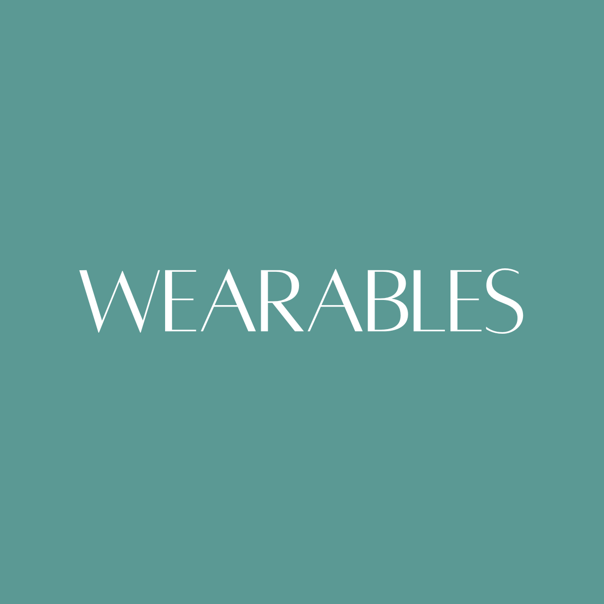 Wearables